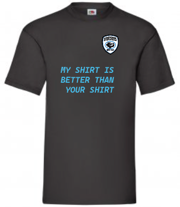 My Shirt is better T-shirt - Lancashire Teamwear